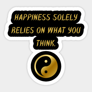 Happiness Solely Relies On What You Think. Sticker